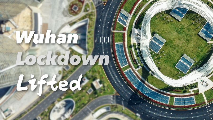 Wuhan Lockdown Lifted